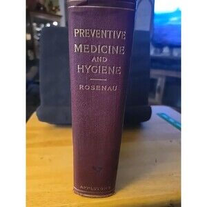 Preventive Medicine and Hygiene Milton J. Rosenau 1913 Antique Medical Book